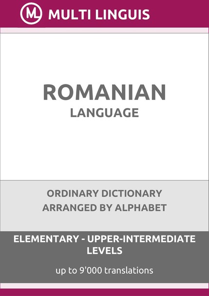 Romanian Language (Alphabet-Arranged Ordinary Dictionary, Levels A1-B2) - Please scroll the page down!